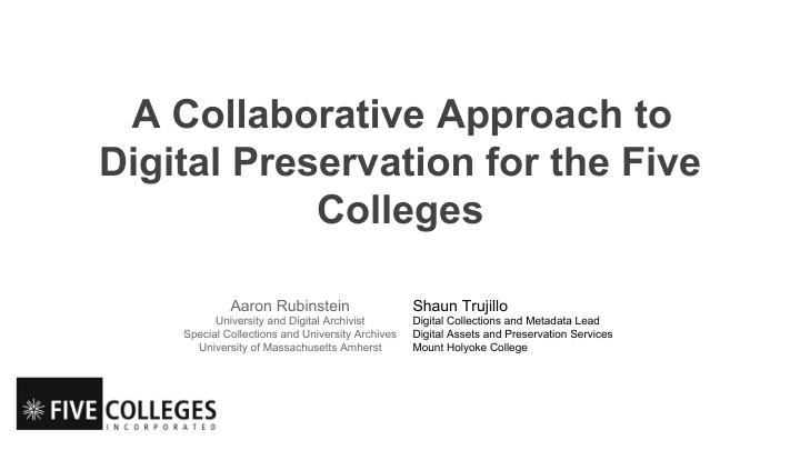 a collaborative approach to digital preservation for the