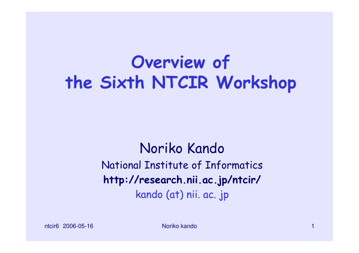 overview of the sixth ntcir workshop