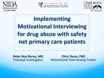 Implementing Implementing Motivational Interviewing Motivational Interviewing for drug abuse with