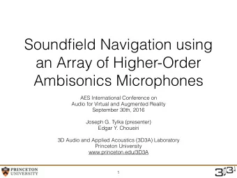 Soundfield Navigation using  an Array of Higher-Order  Ambisonics Microphones  AES International