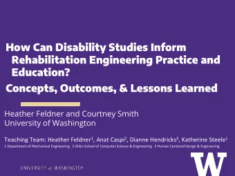 How Can Disability Studies Inform  Rehabilitation Engineering Practice and  Education?  Concepts,