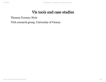 Vis tools and case studies  Vis tools and case studies  Thomas Torsney-Weir  VDA research group,