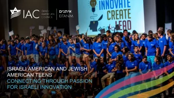 ISRAELI AMERICAN AND JEWISH  AMERICAN TEENS  CONNECTING THROUGH PASSION  FOR ISRAELI INNOVATION