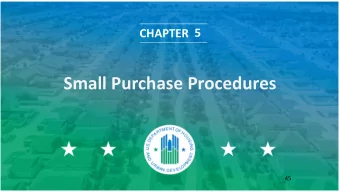 Small Purchase Procedures  45  Contents  Micro-purchases  Small Purchases  Petty Cash