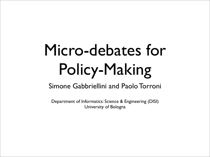 micro debates for policy making