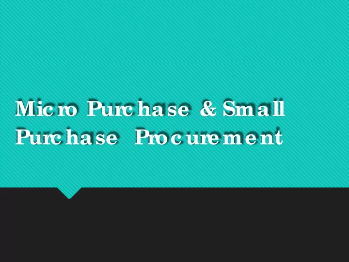 mic r o pur c hase small pur c hase pr oc ur e me nt