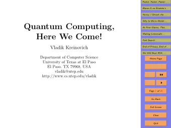 Quantum Computing,  At First Glance, This . . .  Here We Come!  Making Lemonade . . .  Fast Search