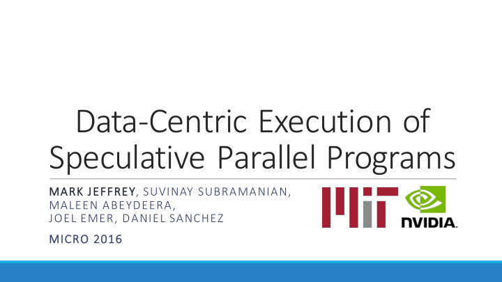 data centric execution of speculative parallel programs