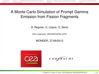 A Monte Carlo Simulation of Prompt Gamma  Emission from Fission Fragments  D. Regnier, O. Litaize,
