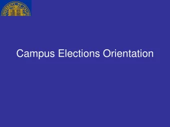 Campus Elections Orientation  Introductions   All  What organization or department do  you