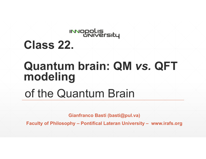 class 22 quantum brain qm vs qft modeling of the quantum