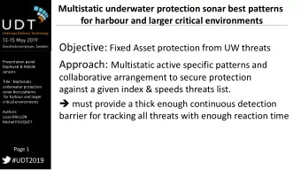 Objective : Detection of wide range of potential threats  Device / Vehicle  Op. Speed  Autonomy