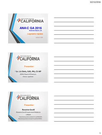 ANA\C GA 2016  Redondo Beach, CA  Legislative Update  October 15, 2016  Presenter:  Dr . Liz