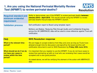 January 2018  April 2018 . This would include using the NPMRT to review  minimum evidential