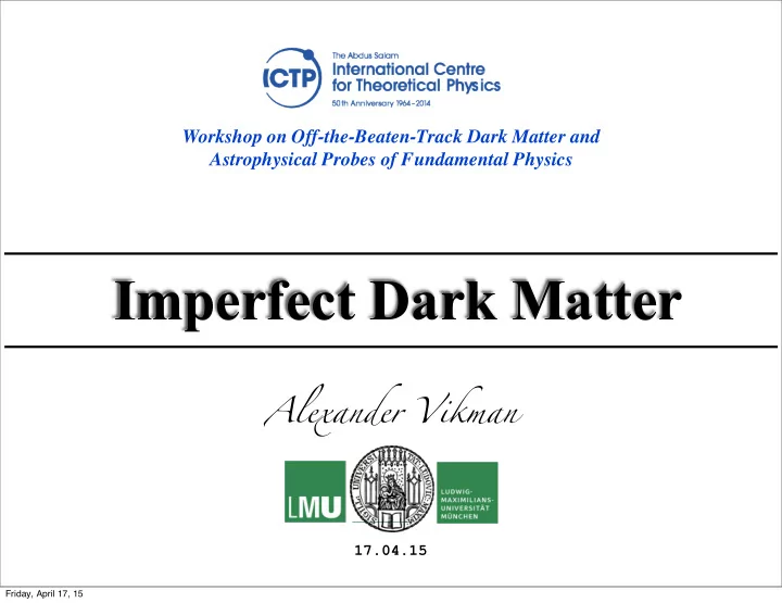 imperfect dark matter