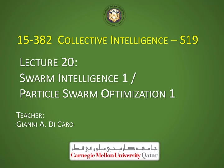 l ecture 20 s warm i ntelligence 1 p article s warm o