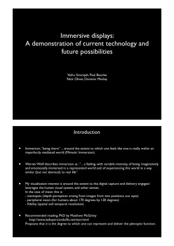 Immersive displays:  A demonstration of current technology and  future possibilities  Yathu