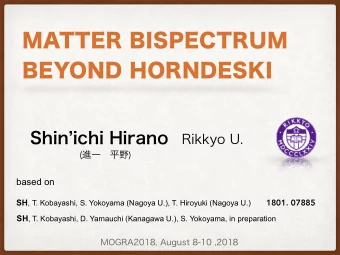 MATTER BISPECTRUM  BEYOND HORNDESKI (   )  based on  1801. 07885 SH , T. Kobayashi, S.