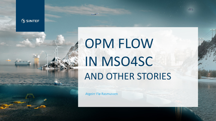 opm flow in mso4sc
