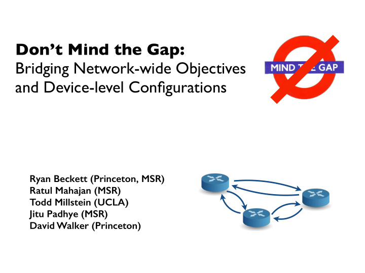 don t mind the gap bridging network wide objectives and