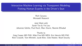 Interactive Machine Learning via Transparent Modeling:  Putting Human Experts in the Drivers