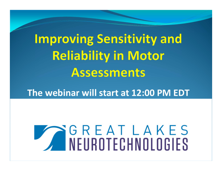 the webinar will start at 12 00 pm edt topics to be