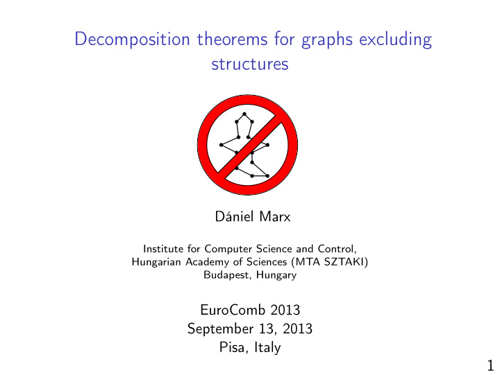 decomposition theorems for graphs excluding structures