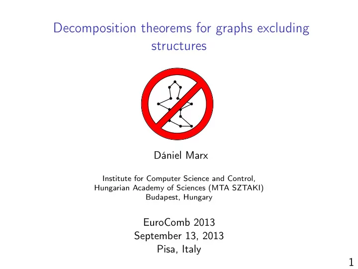 decomposition theorems for graphs excluding structures