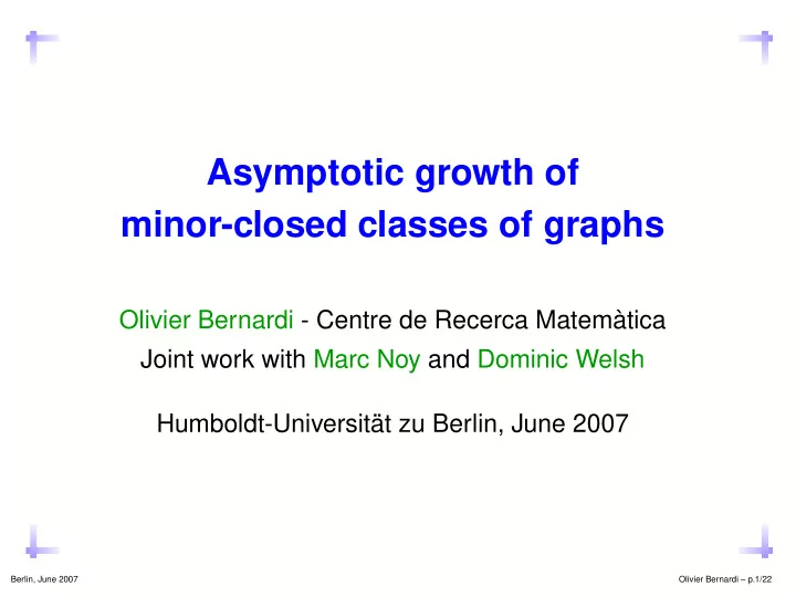 asymptotic growth of minor closed classes of graphs