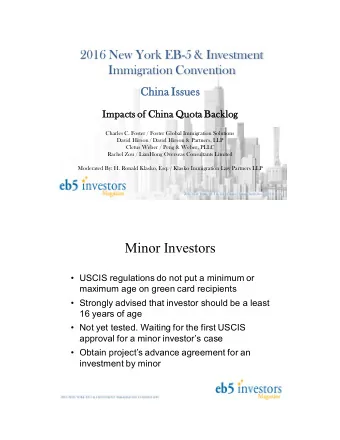 Minor Investors  USCIS regulations do not put a minimum or  maximum age on green card recipients