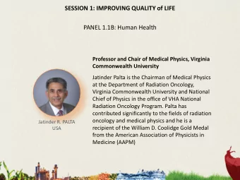 SESSION 1: IMPROVING QUALITY of LIFE  PANEL 1.1B: Human Health  Professor and Chair of Medical
