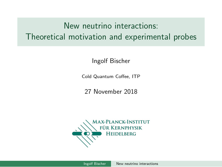 new neutrino interactions theoretical motivation and