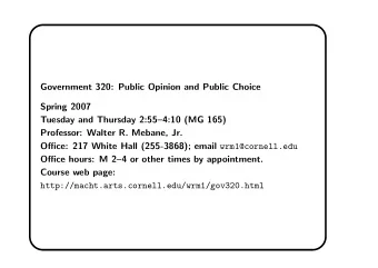 Government 320: Public Opinion and Public Choice  Spring 2007  Tuesday and Thursday 2:554:10 (MG