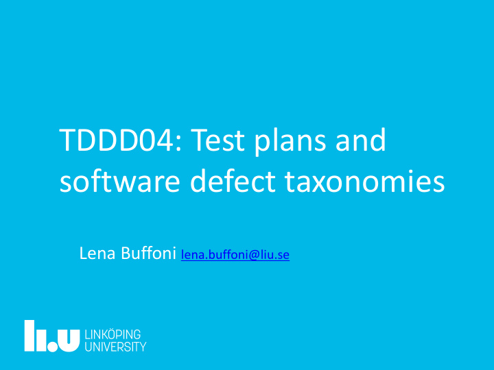 tddd04 test plans and software defect taxonomies