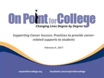 Supporting Career Success: Practices to provide career-  related supports to students  February 8 ,