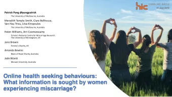 experiencing miscarriage?  Background  Miscarriage affects one in four confirmed  pregnancies