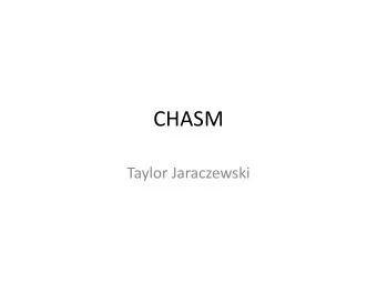 CHASM  Taylor Jaraczewski  Background  Yet again.. Drivers vs. passengers  Only a very