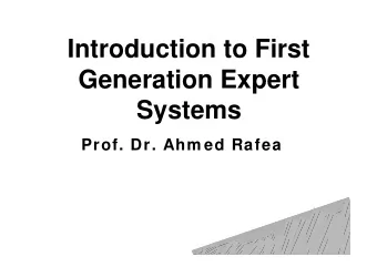 Introduction to First  Introduction to First  Generation Expert  Generation Expert  Systems