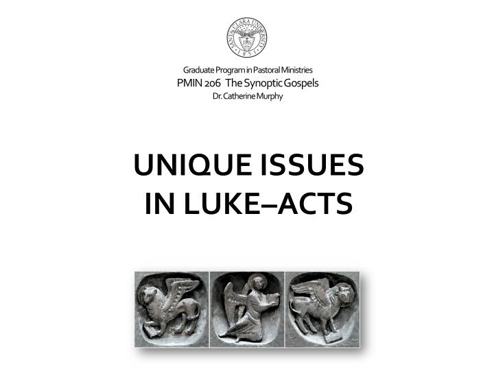 unique issues in luke acts the omissions of markan