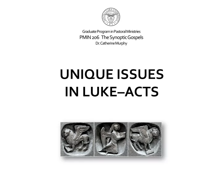 unique issues in luke acts the omissions of markan