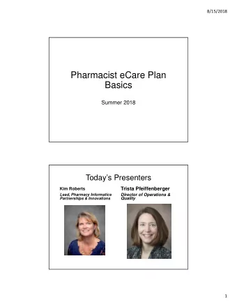 Pharmacist eCare Plan  Basics  Summer 2018  Todays Presenters  Trista Pfeiffenberger  Kim