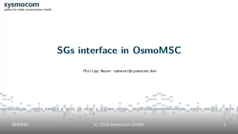 S  G  s  i  n  t  e  r  f  a  c  e  i  n  O  s  mo  MS  C  Philipp Maier &lt;pmaier@sysmocom.de&gt;