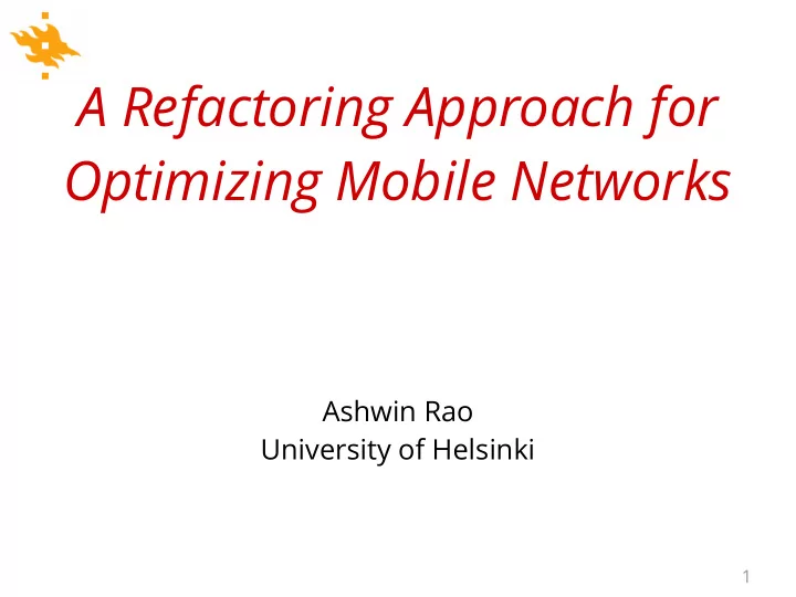 a refactoring approach for optimizing mobile networks