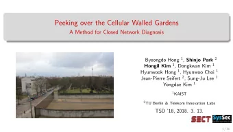 Peeking over the Cellular Walled Gardens  A Method for Closed Network Diagnosis Byeongdo Hong 1 ,