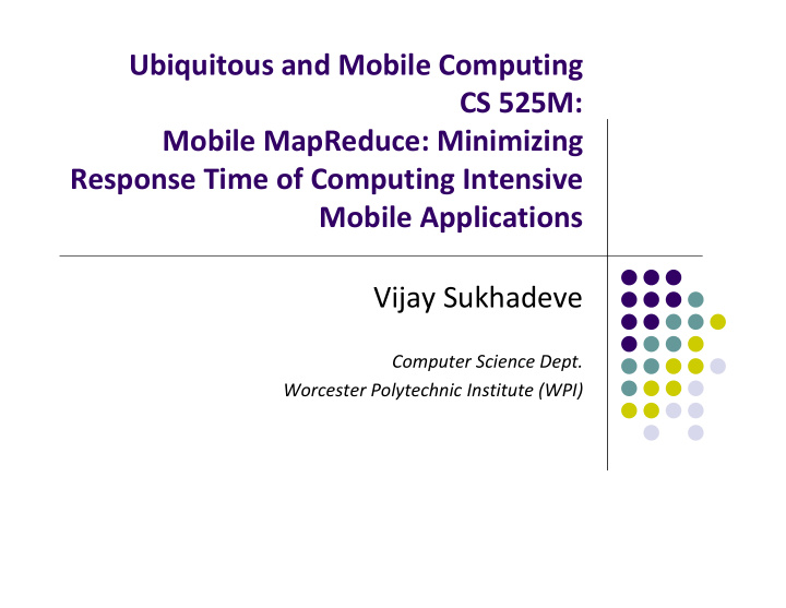 ubiquitous and mobile computing cs 525m mobile mapreduce