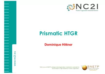 Prismatic HTGR  Dominique Hittner  www.nc2i.eu  NC2I is one of SNETPs strategic technological