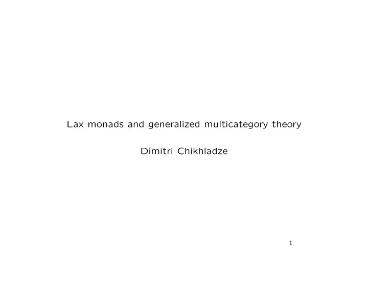 lax monads and generalized multicategory theory dimitri