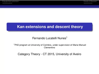 Kan extensions and descent theory Fernando Lucatelli Nunes 1 1 PhD program at University of