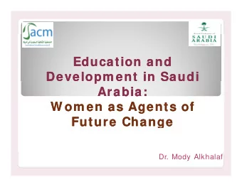 Ed  Ed  Education and  Education and  ti  ti  d  d  Developm ent in Saudi  Developm ent in Saudi  p