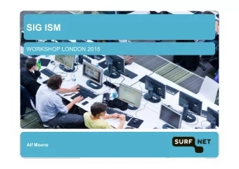 SIG ISM  WORKSHOP LONDON 2015  Alf Moens  SIG ISM  The aims of the SIG-ISM are:  * Establish a